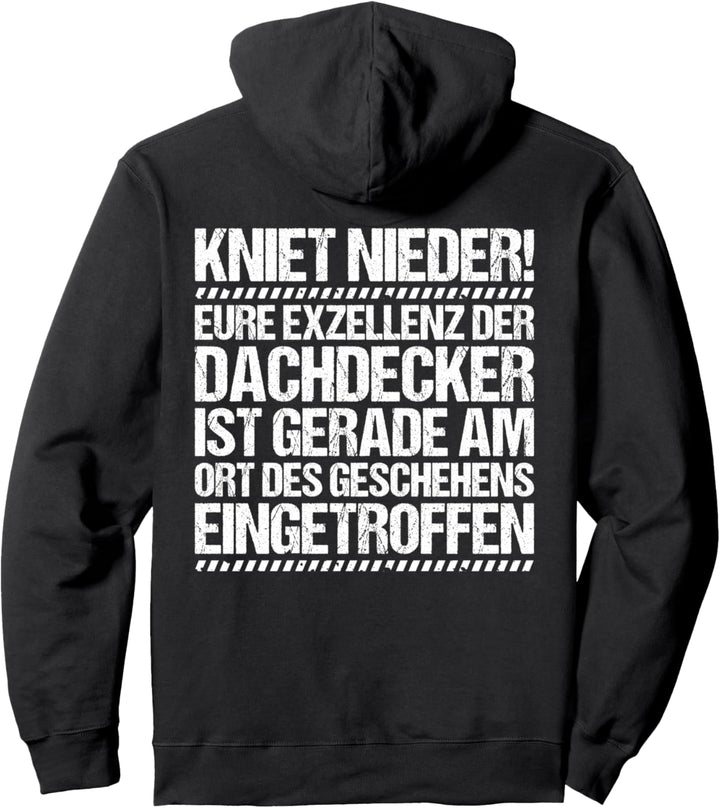 Eure Exzellenz Dachdecker Pullover Hoodie