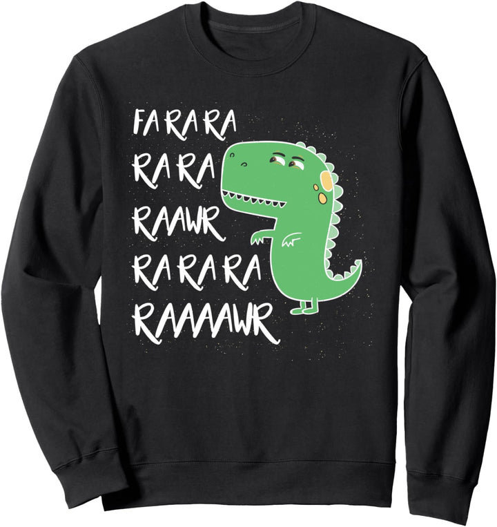 Lustiger T-Rex-Dinosaurier Fa Ra Ra Rawr Sweatshirt