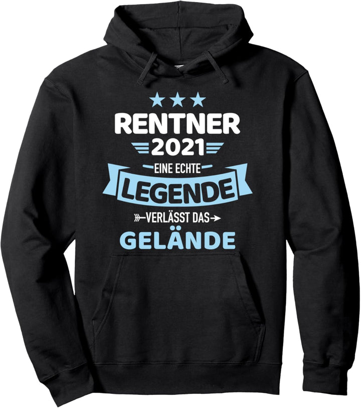 Rentner 2021 Legende verlässt das Gelände Pullover Hoodie