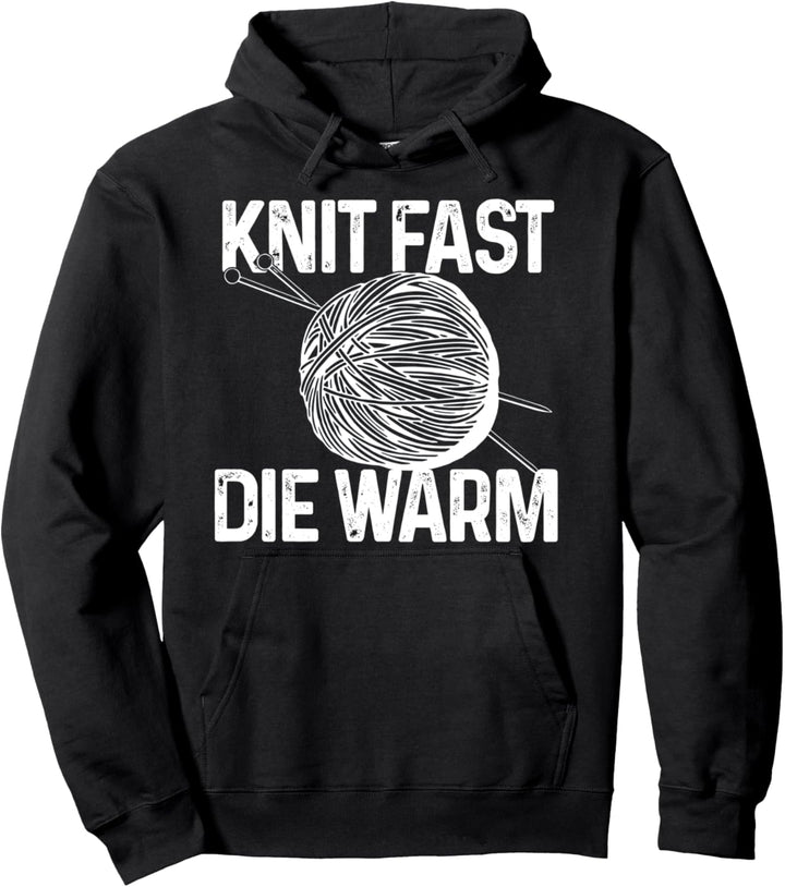 Stricken Häkeln Spruch Lustig Knit Fast Die Warm Pullover Hoodie