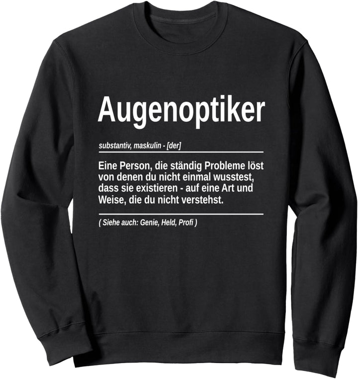 Augenoptiker substantiv Genie, Held, Profi Bedeutung Tolles Sweatshirt