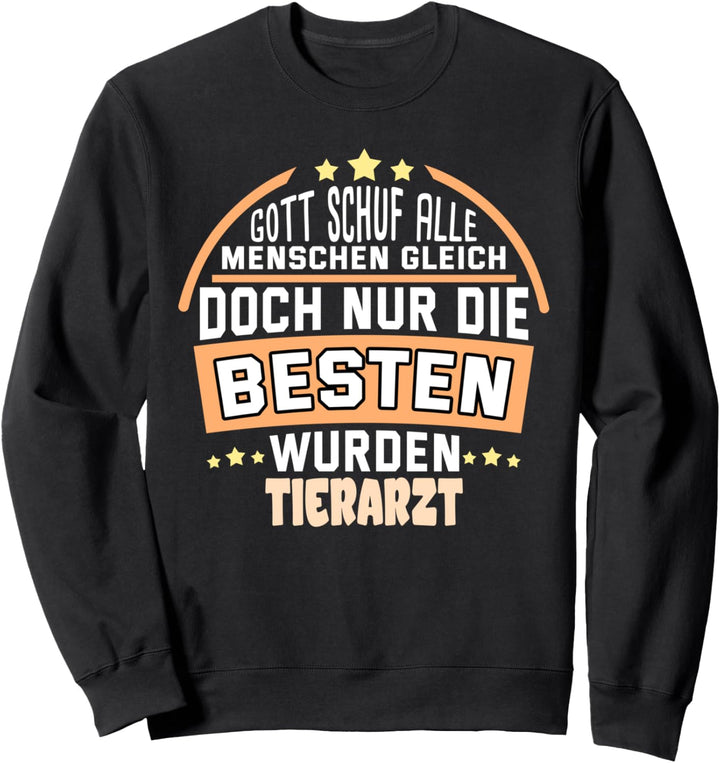 Tierarzt Die besten wurden Sweatshirt