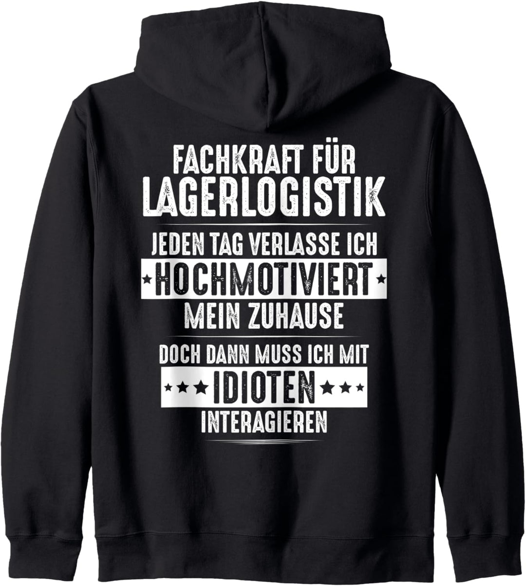 Hochmotiviert Fachkraft für Lagerlogistik Kapuzenjacke