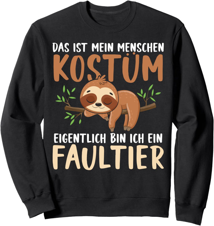 Mein Menschen Kostüm Eigentlich Bin Ich Faultier Fasching Sweatshirt