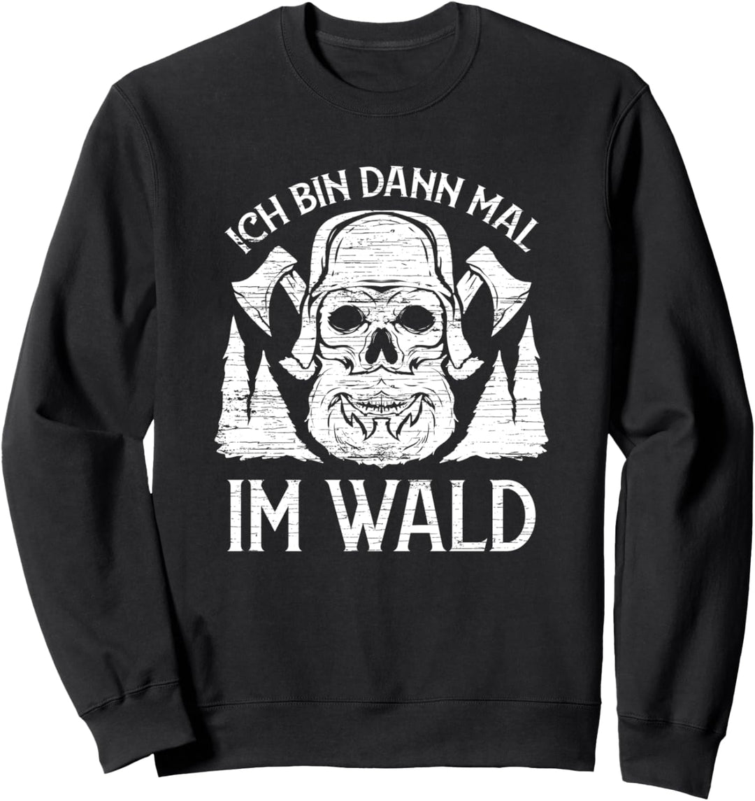 Baumfäller Wald Waldarbeiter Holzfäller Sweatshirt