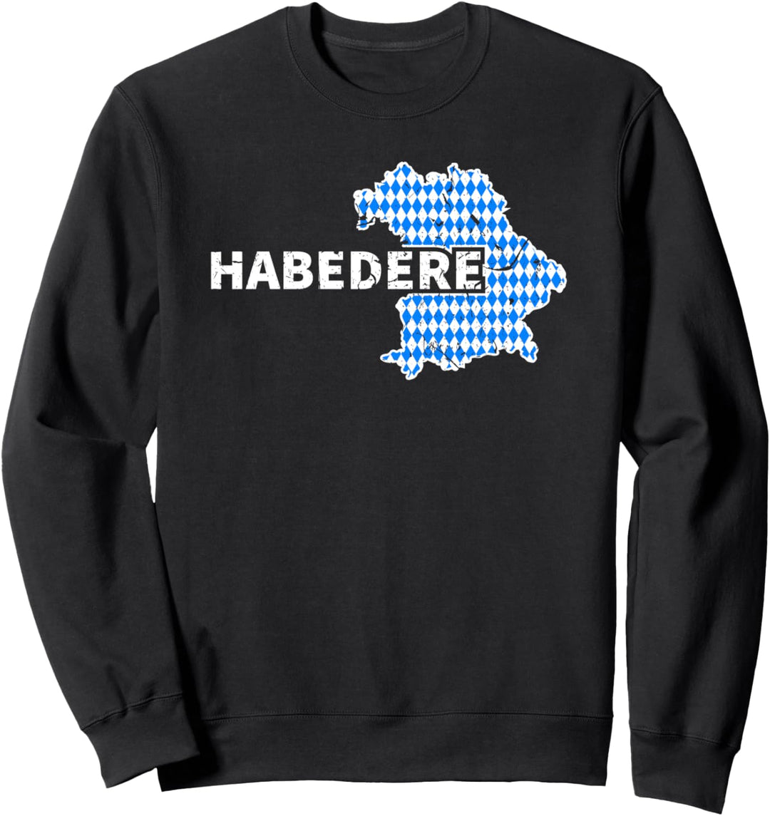 Habe Die Ehre Bayrischer Gruss Habedere Sweatshirt