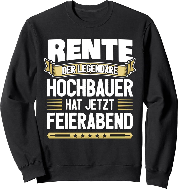 Rentner Hochbauer Sweatshirt