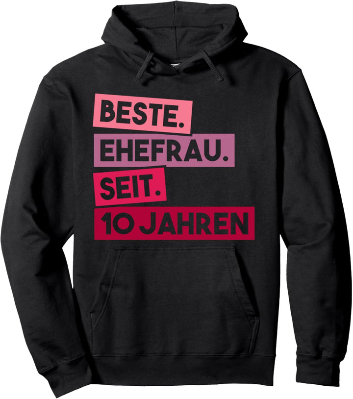 Beste Ehefrau Seit 10 Jahren Ehepaar Verheiratet Pullover Hoodie