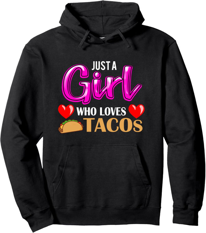 Taco Geschenke - Nur ein Mädchen, das Tacos liebt Pullover Hoodie