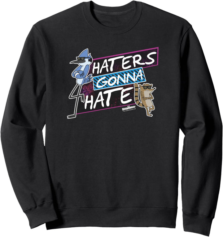 Regular Show Haters Gonna Hate Sweatshirt