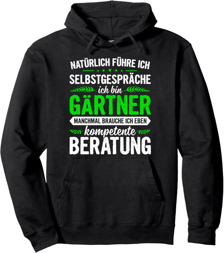 Garten Natürlich Führe Ich Selbstgespräche Ich Bin Gärtner Pullover Hoodie