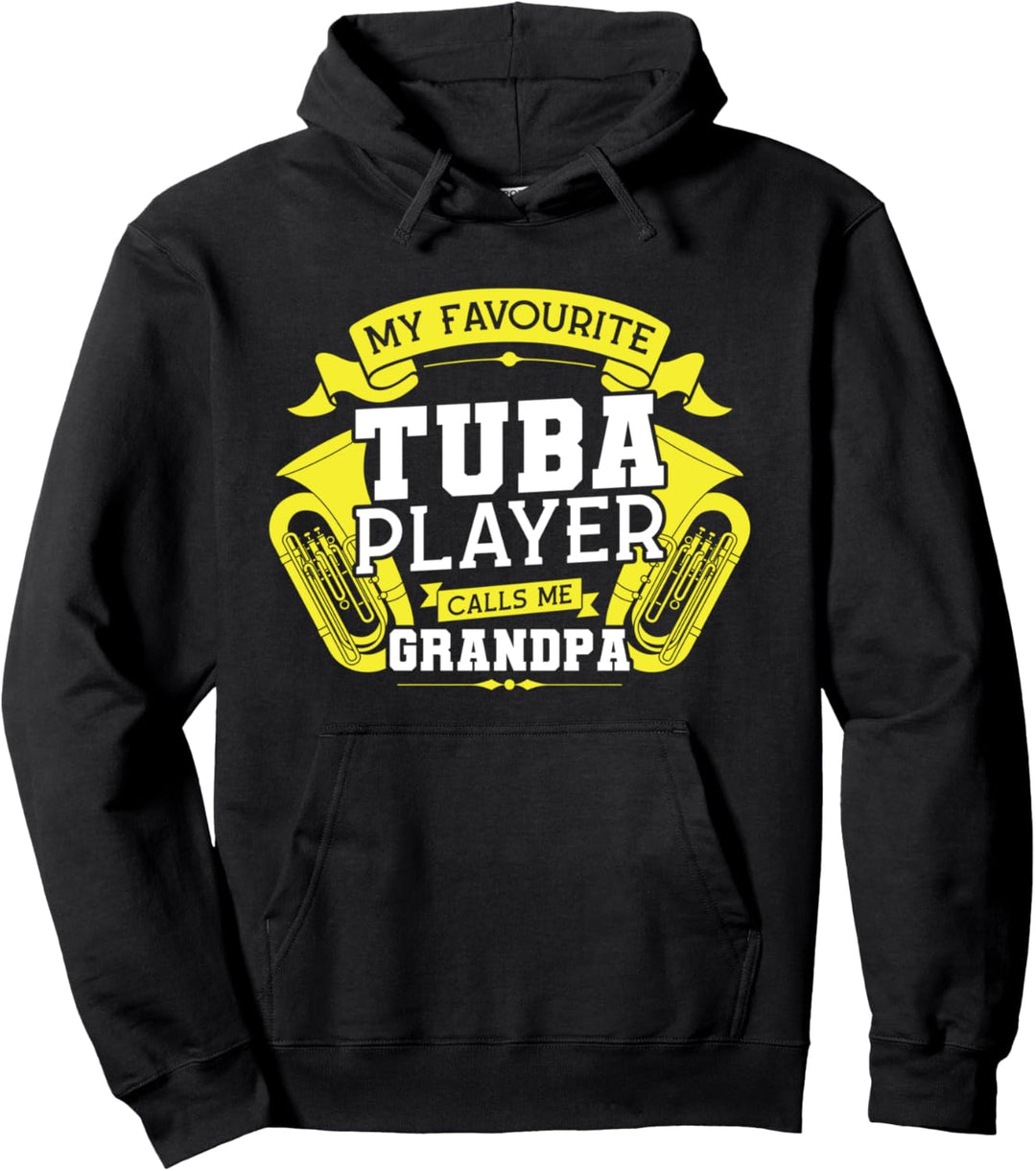 Mein Lieblings Tubaspieler ruft mich Opa Tuba Pullover Hoodie