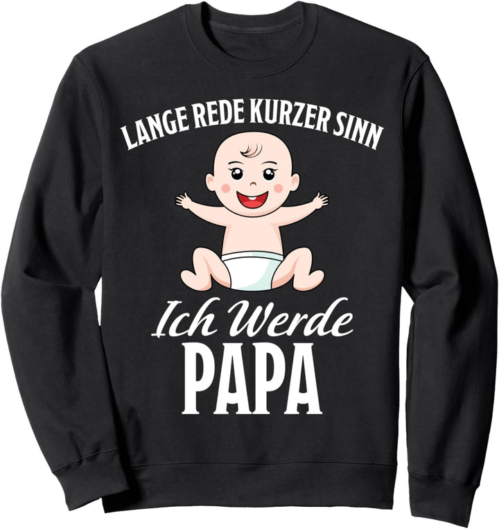 Ich Werde Papa Lustig Schwangerschaft Spruch Werdender Vater Sweatshirt