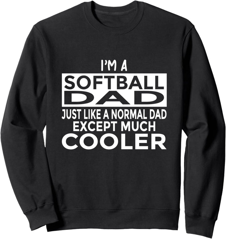 Softball Dad Genau wie Dad, nur viel cooler Sweatshirt