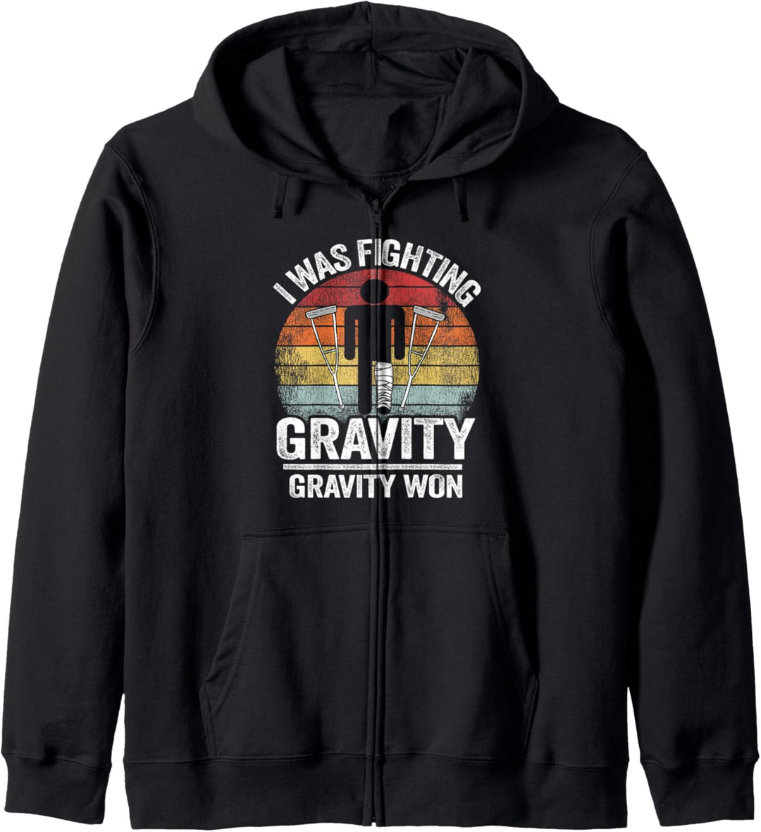 I Was Fighting Gravity Gravity, Verletzung, Beinbruch Kapuzenjacke