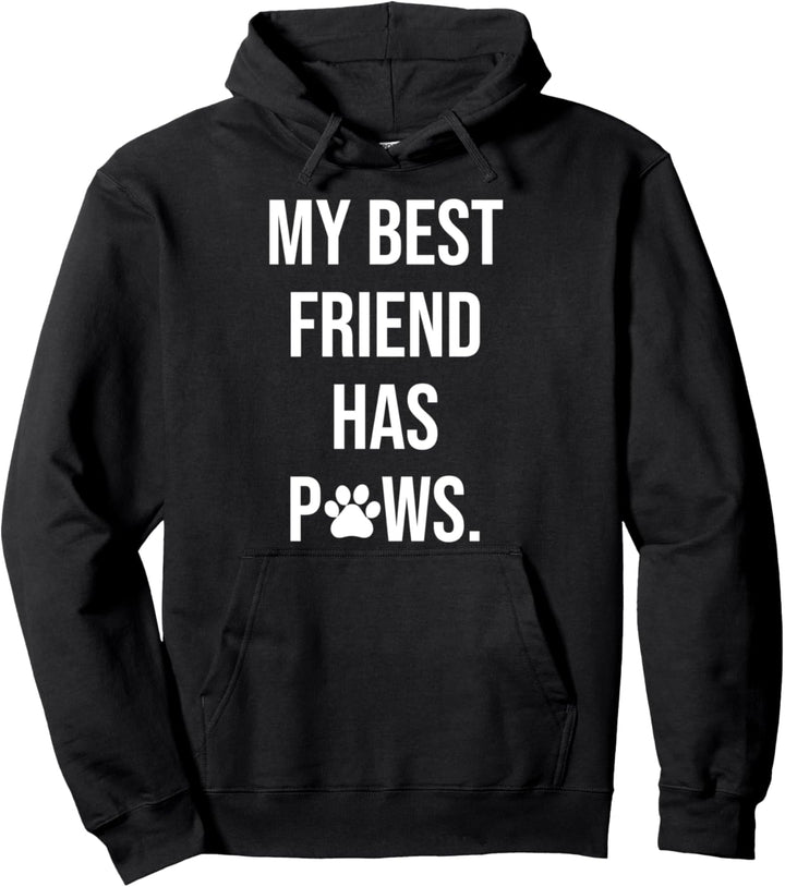 Mein bester Freund hat Pfoten lustiges Hunde- und Pullover Hoodie
