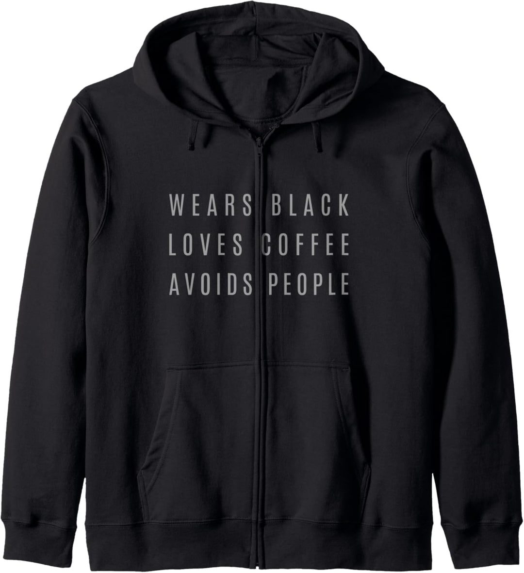 Wears Black Loves Coffee Avoids People Kapuzenjacke