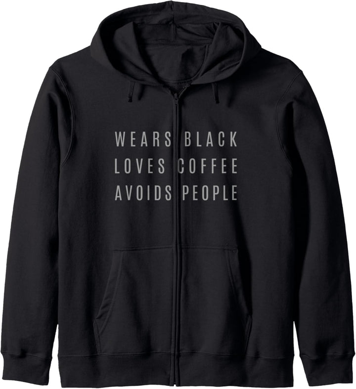 Wears Black Loves Coffee Avoids People Kapuzenjacke