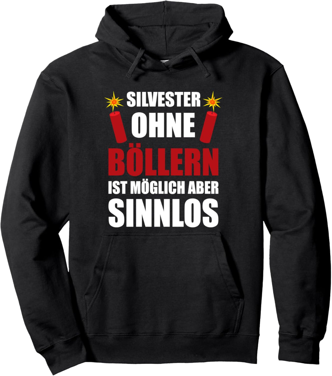 Lustiges Böllern Böller Feuerwerk Pyro Pyrotechnik Silvester Pullover Hoodie