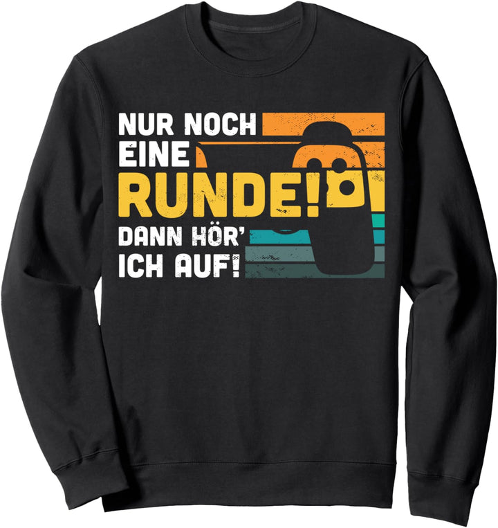 Nur noch eine Runde | Lustiges Gamer Spruch Geschenk Idee Sweatshirt