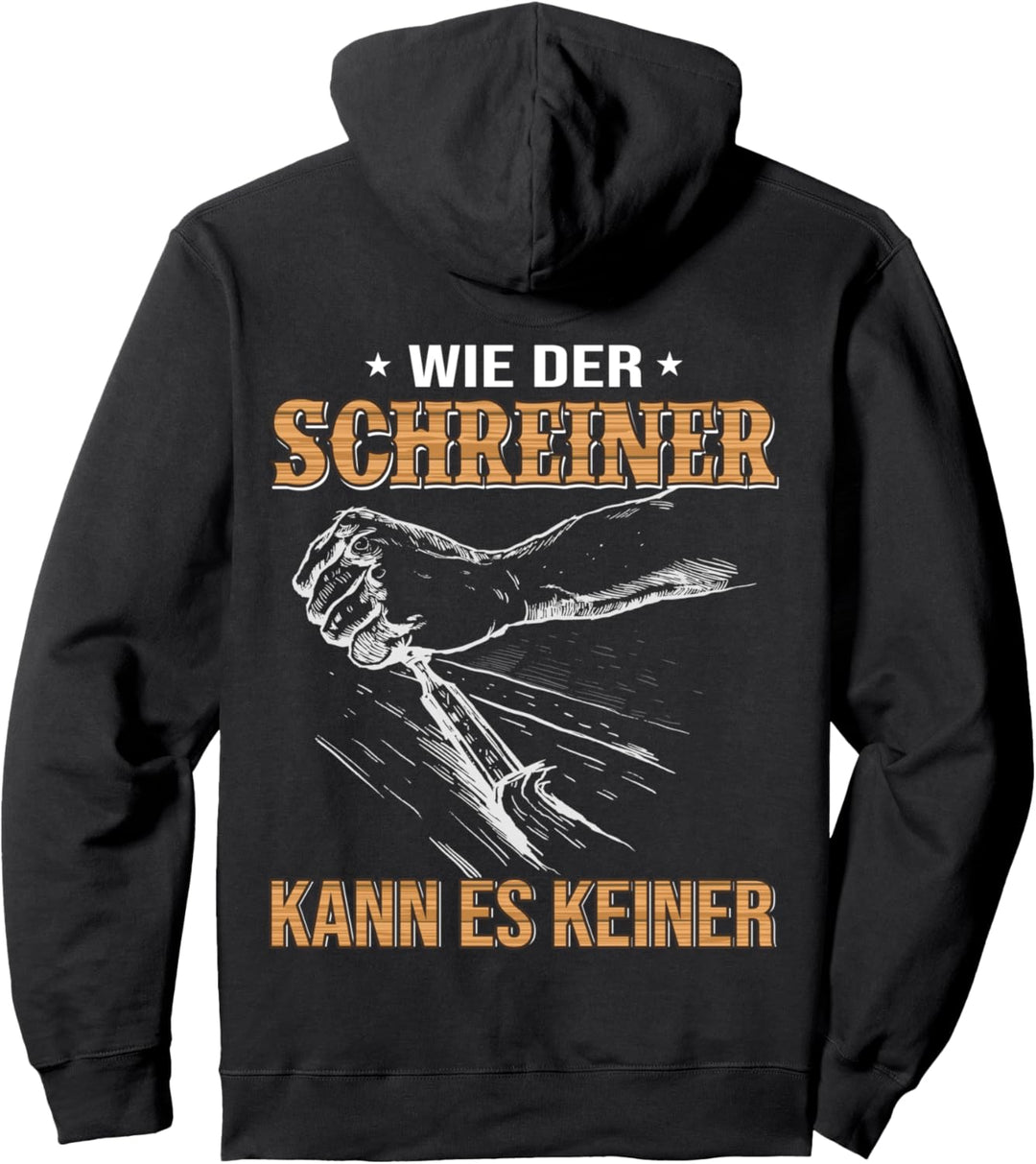 Schreinermeister Tischler Design Handwerker Schreiner Pullover Hoodie