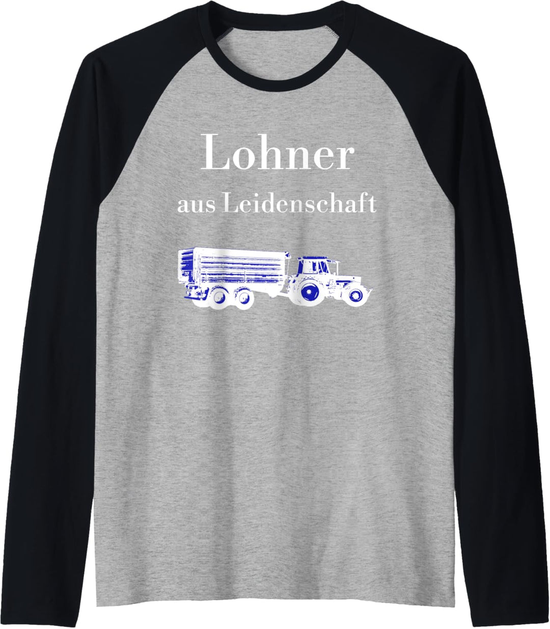 Herren Lohner aus Leidenschaft Lohnunternehmer Trecker Traktor Raglan