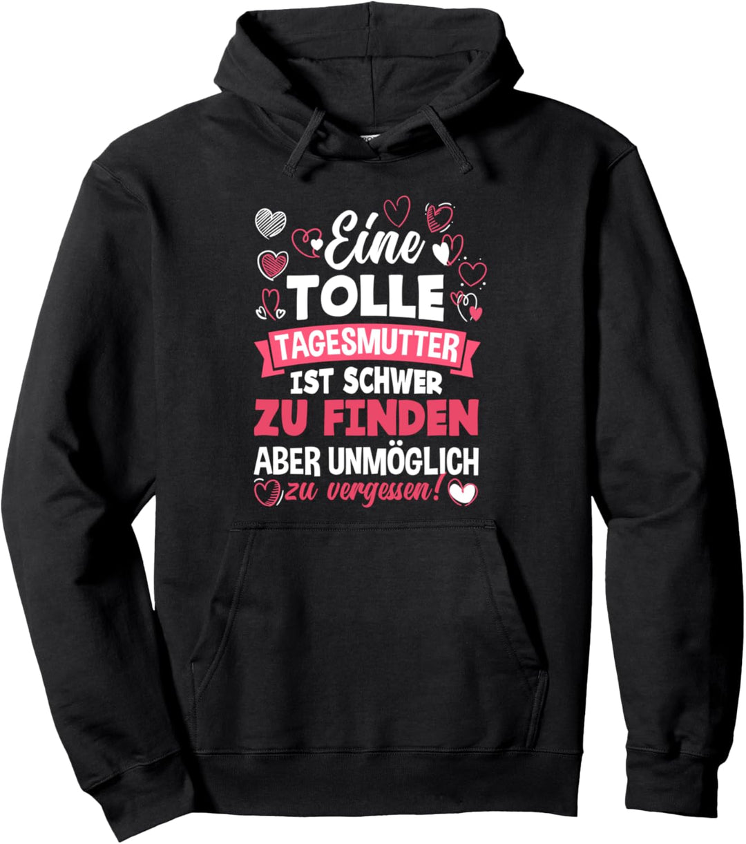 Eine Tolle Tagesmutter Ist Schwer Zu Finden Tagesmutter Pullover Hoodie