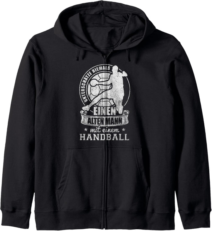 Unterschätze niemals einen alten Mann mit einem Handball Kapuzenjacke
