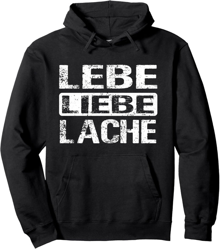 Lebe Liebe Lache - Lebensfroh Happy - Lebe Liebe Lache Pullover Hoodie