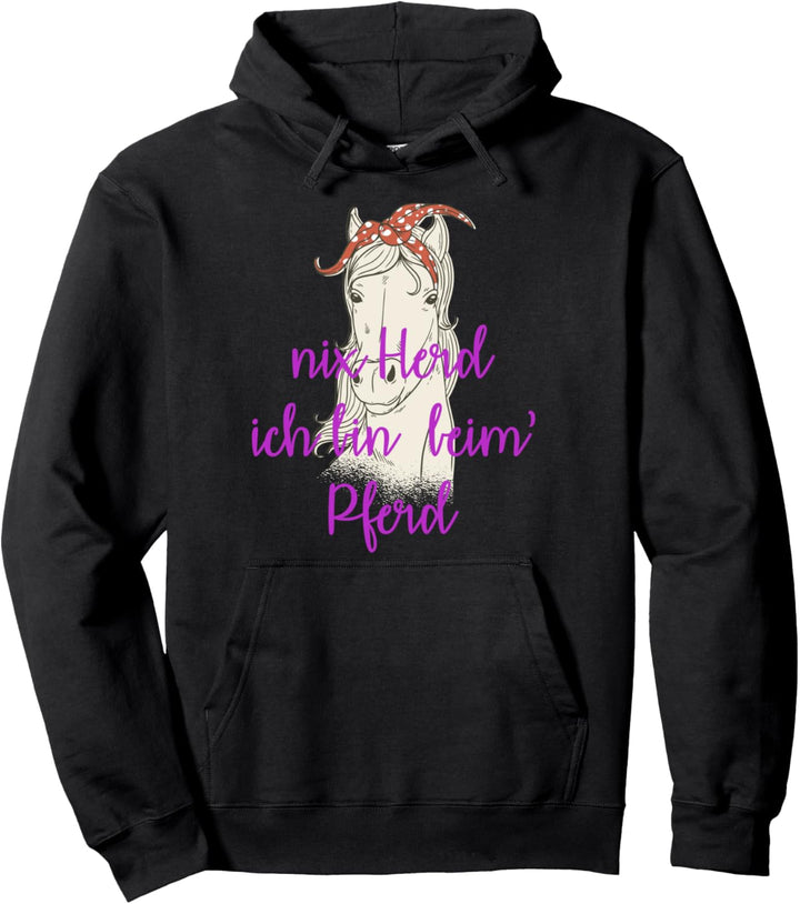Nix Herd Ich Bin Beim Pferd Reiterin Mädchen Geschenk Pferde Pullover Hoodie