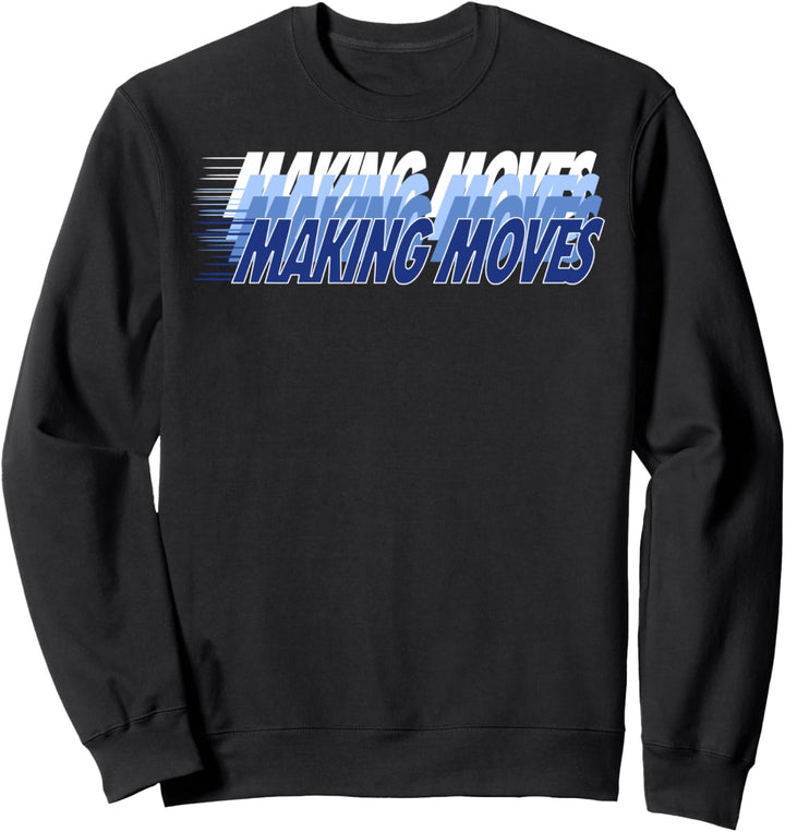 Trendy Making Moves Stack Sweatshirt