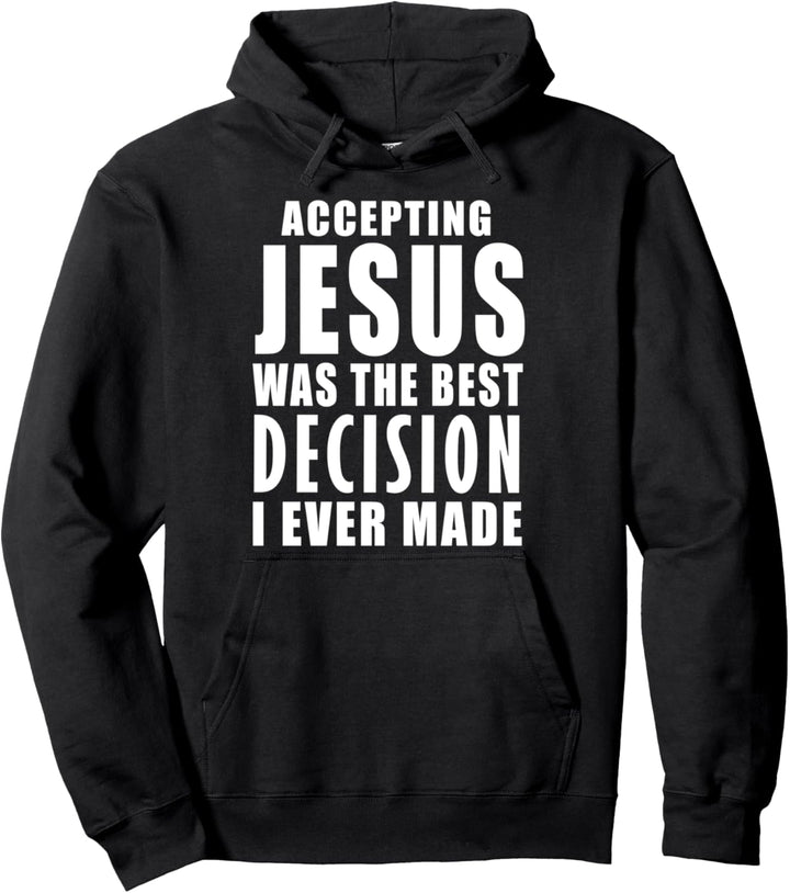 Accepting Jesus Christian Faith Gift Pullover Hoodie