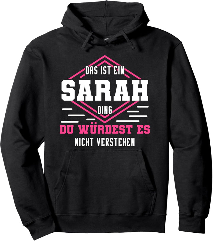 Sarah Namensshirt mit lustigem Spruch Pullover Hoodie