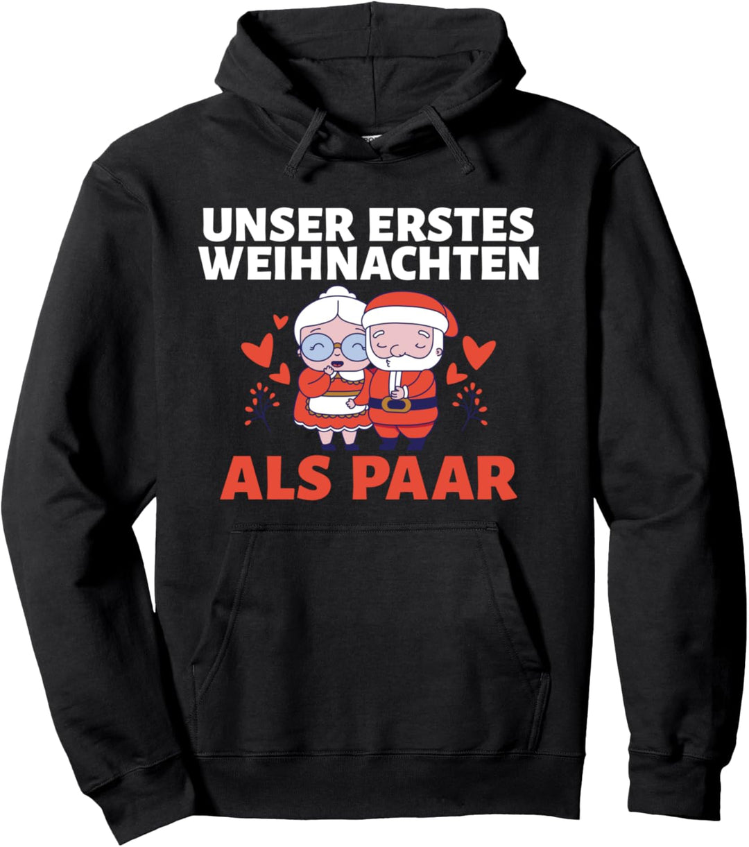 Unser erstes Weihnachten als Paar Liebe Ehe Weihnachts Pullover Hoodie