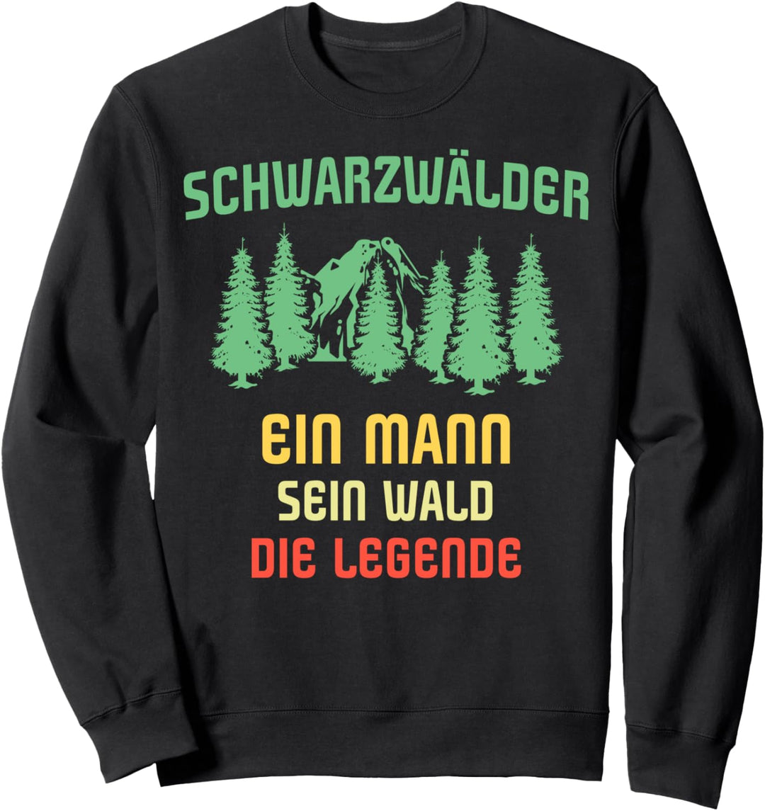 Lustige Schwarzwald Sprüche Männer Legende Schwarzwald Sweatshirt