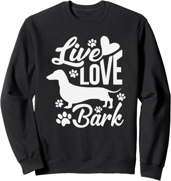 Live Love Bark Cute Dachshund Dog Breed Sweatshirt