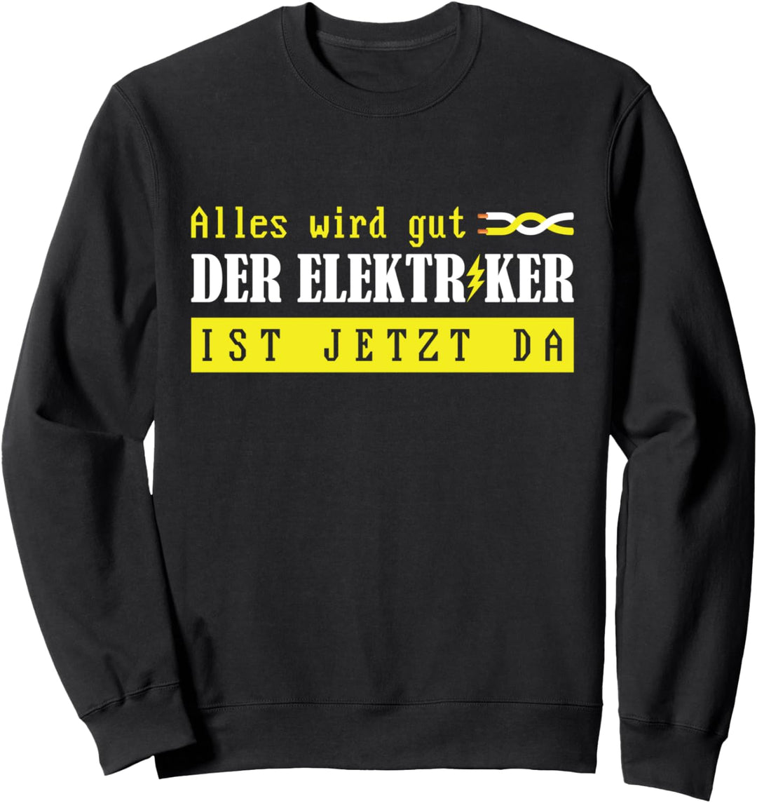 Elektriker Elektrotechnik Elektroniker Elektrotechniker Sweatshirt