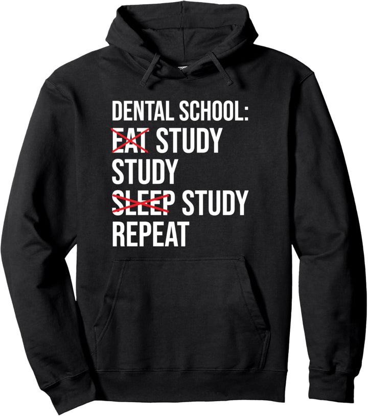 Dental School Eat Study Sleep Funny Student Dentist Pullover Hoodie