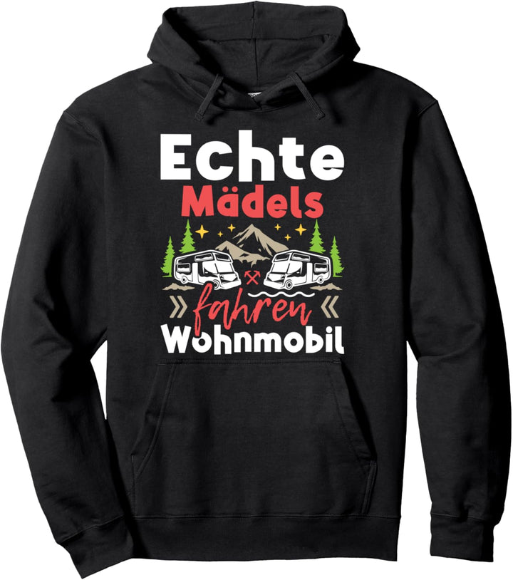 Echte Mädels fahren Wohnmobil - Camping Camper Pullover Hoodie