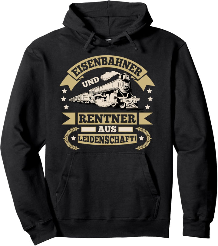 Eisenbahner Rentner Dampflok Ruhestand Lokführer Eisenbahn Pullover Hoodie