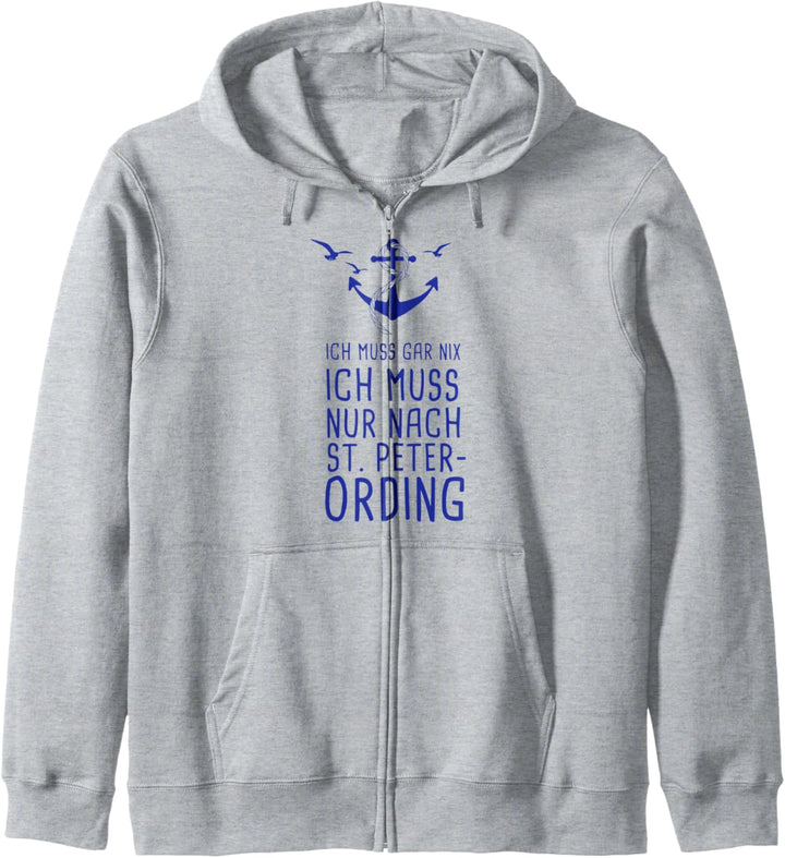 Ich Muss Gar Nix Ich Muss Nur Nach St. Peter Ording Nordsee Kapuzenjacke