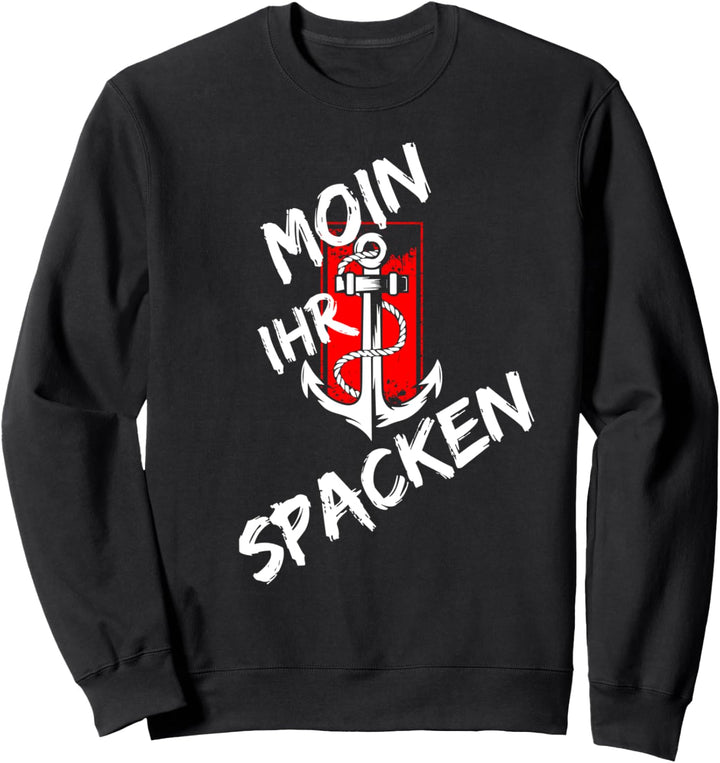 Moin Anker Hamburg plattdeutsch Spacken in Norddeutschland Sweatshirt