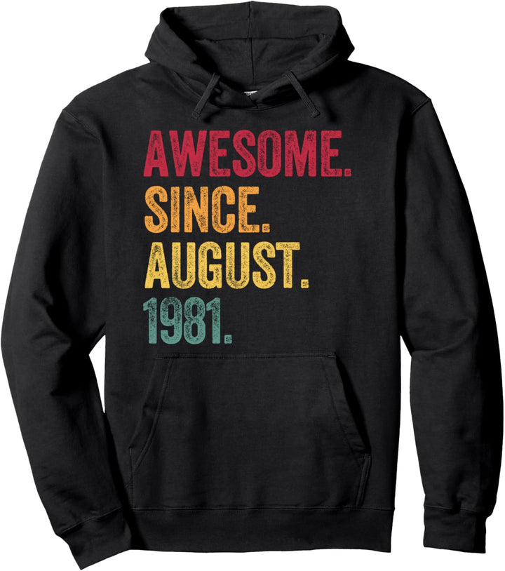 Awesome Since August 1981 40th Birthday Gift 40 Years Old Pullover Hoodie