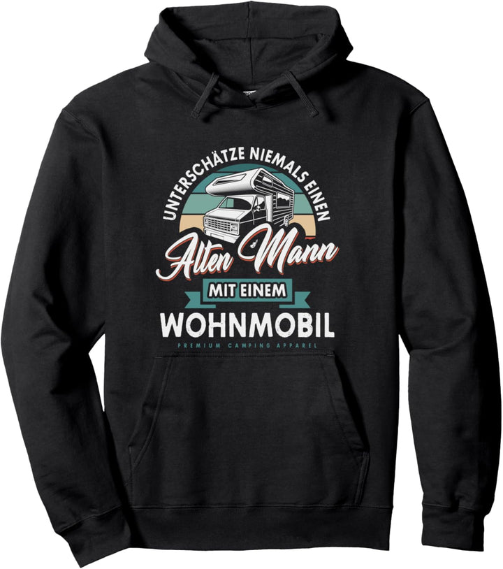 Unterschätze Niemals Alter Mann Mit Wohnmobil Wohnwagen Pullover Hoodie