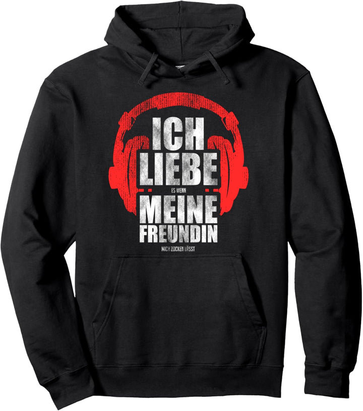 Ich Liebe Es Wenn Meine Freundin Mich Zocken Lässt Pullover Hoodie