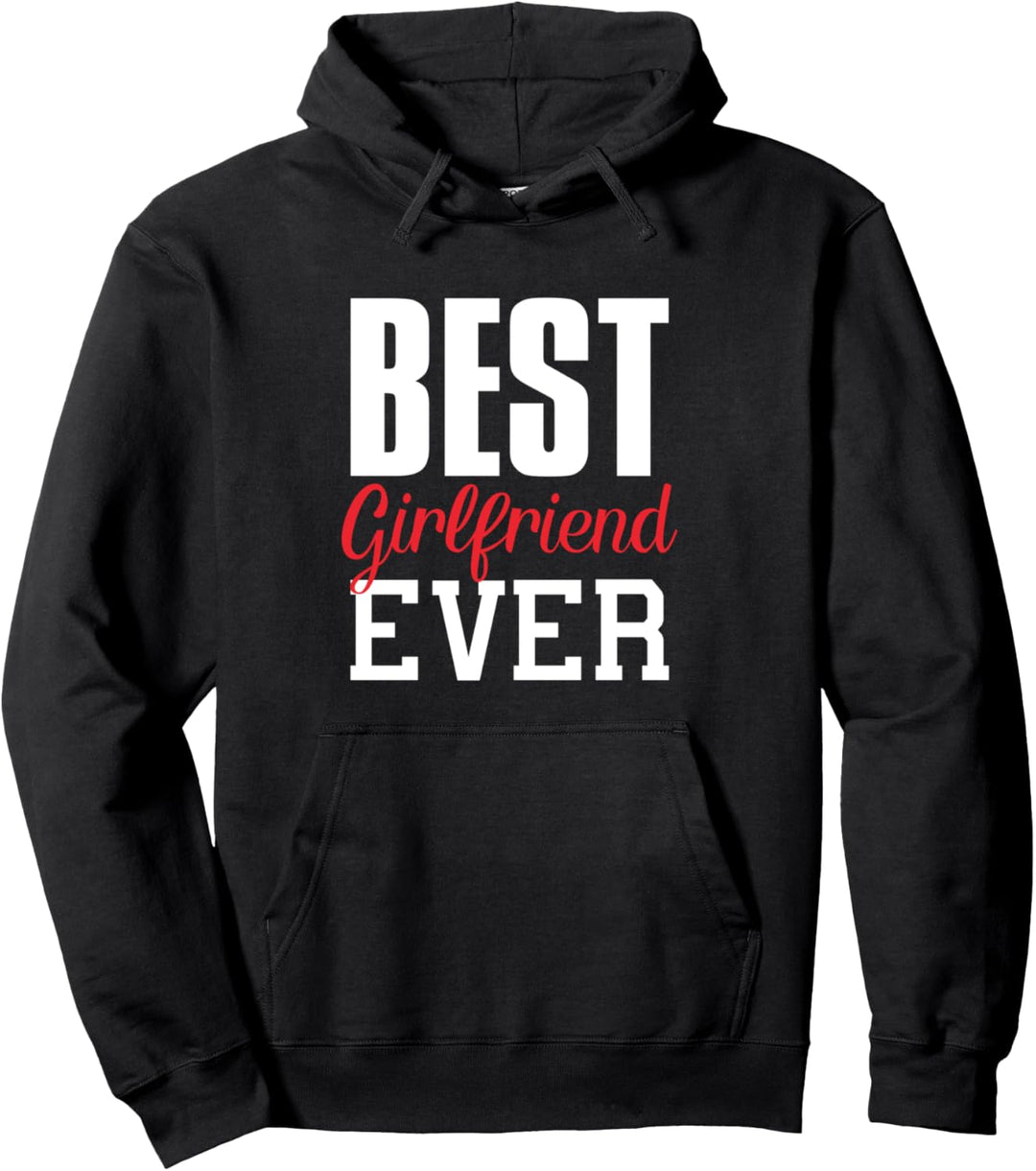Best Girlfriend Ever Partner Paar Geschenk Freundin Freund Pullover Hoodie