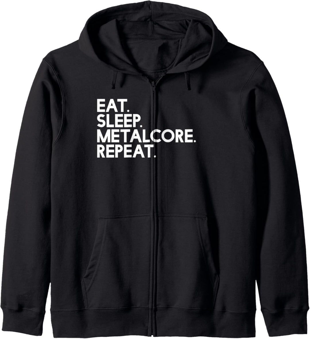 Eat Sleep metalcore Repeat - Music Kapuzenjacke