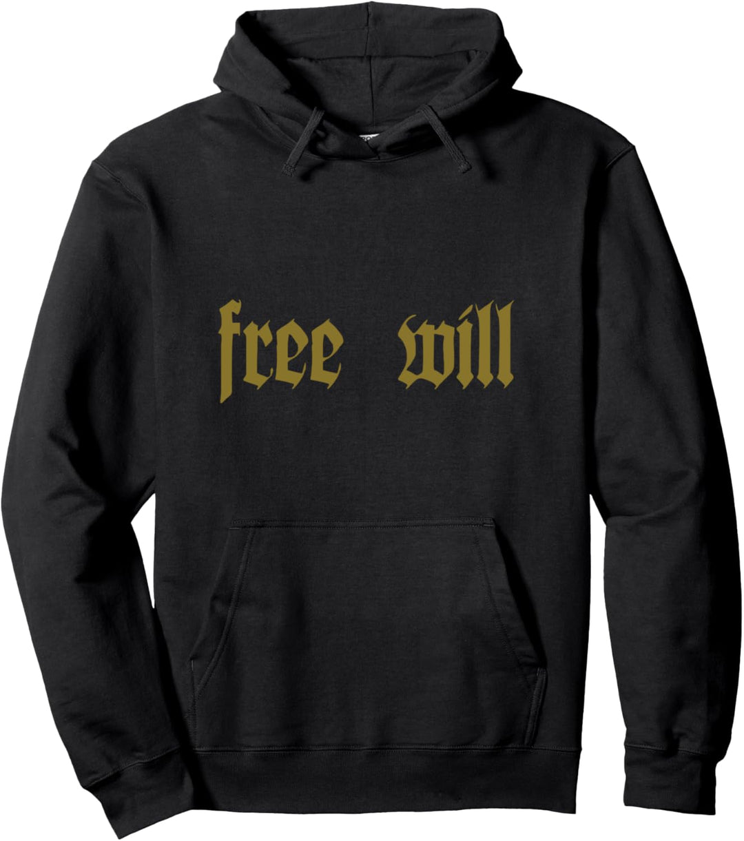 free will - cool vintage Philosophie Design Pullover Hoodie