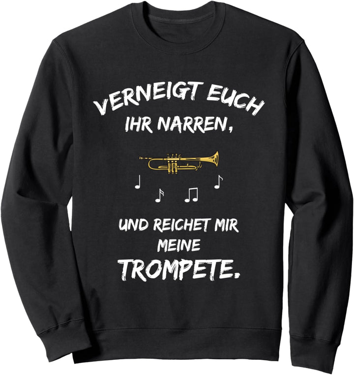Trompete Spielen Spruch Lustig Blechblasinstrument Blasmusik Sweatshirt
