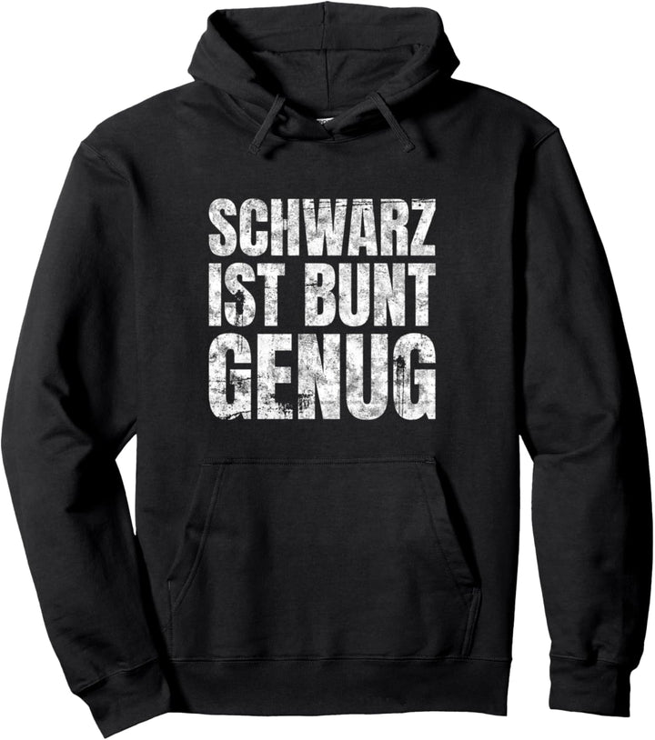 Schwarz Ist Bunt Genug Gothic Lieblingsfarbe Pullover Hoodie